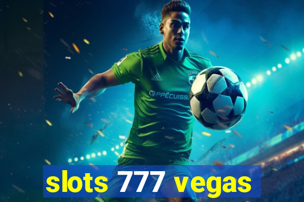 slots 777 vegas