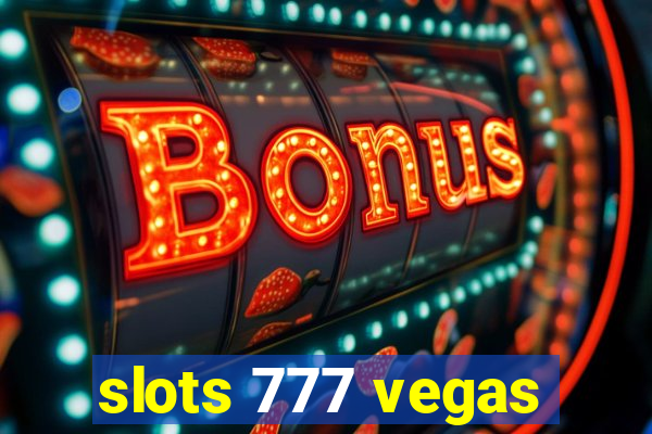 slots 777 vegas