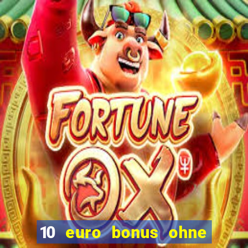 10 euro bonus ohne einzahlung casino