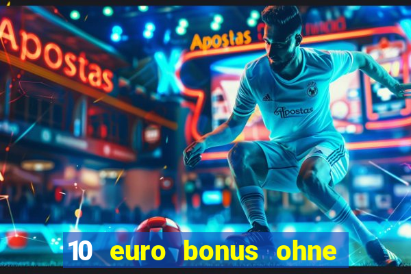 10 euro bonus ohne einzahlung casino