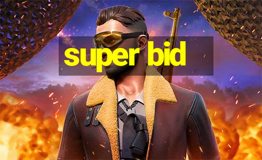 super bid