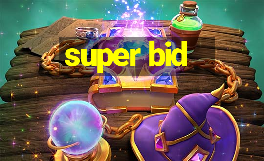 super bid