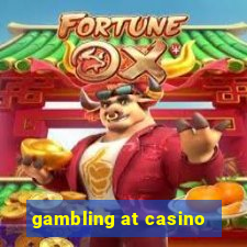 gambling at casino