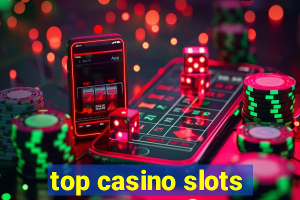 top casino slots