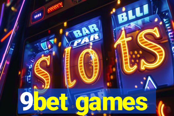 9bet games