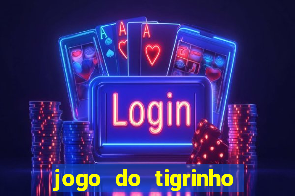 jogo do tigrinho 777 baixar