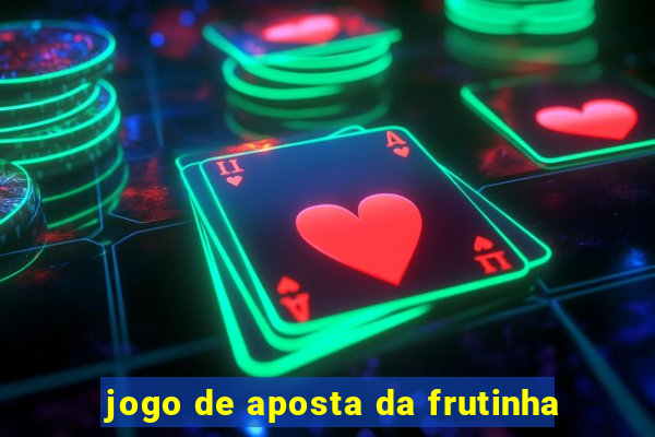 jogo de aposta da frutinha