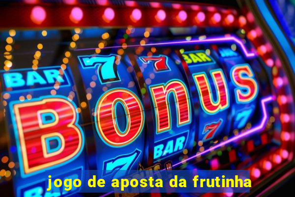 jogo de aposta da frutinha