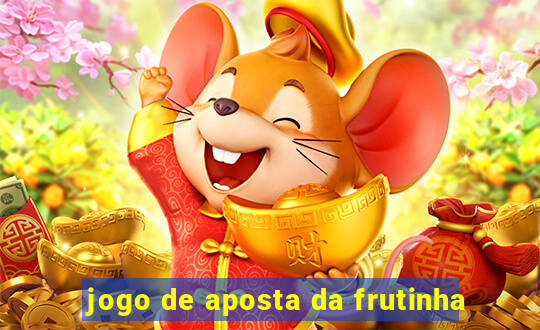 jogo de aposta da frutinha