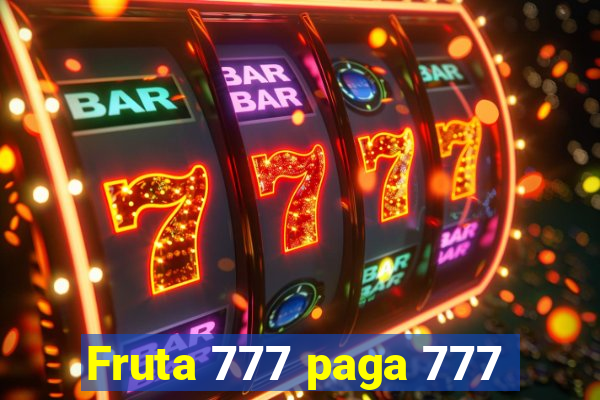 Fruta 777 paga 777