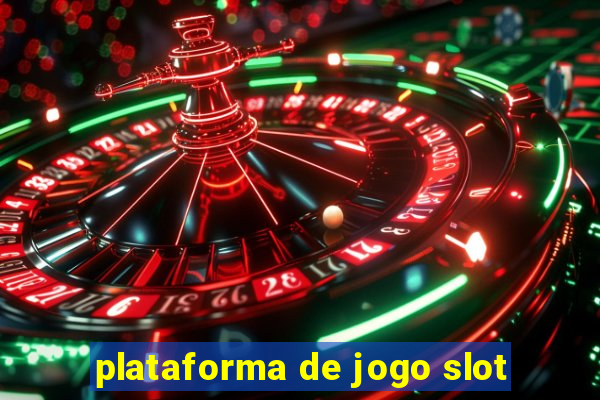 plataforma de jogo slot