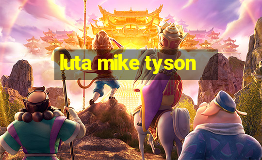 luta mike tyson