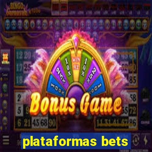 plataformas bets