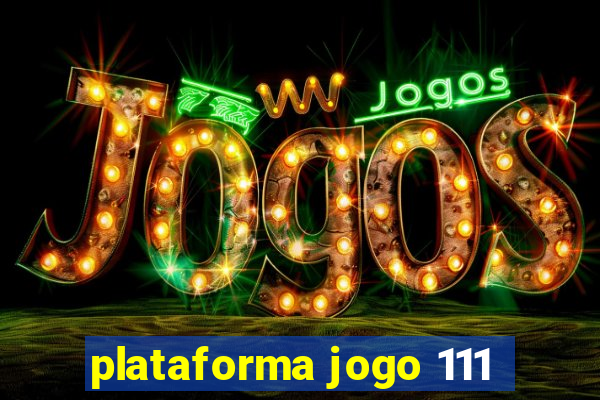 plataforma jogo 111