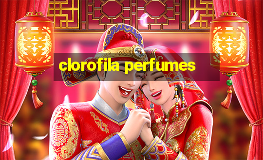 clorofila perfumes