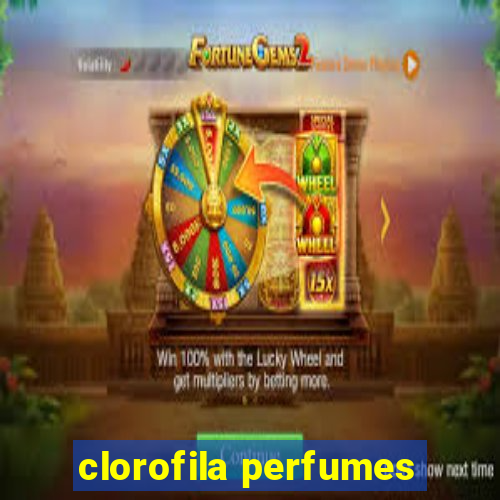 clorofila perfumes