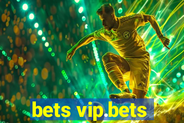 bets vip.bets