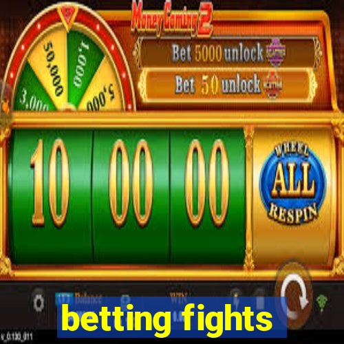 betting fights