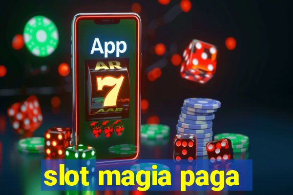 slot magia paga