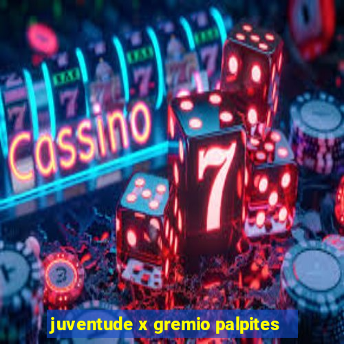 juventude x gremio palpites