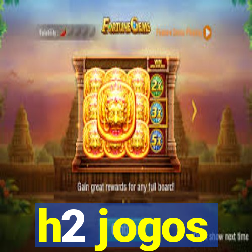 h2 jogos