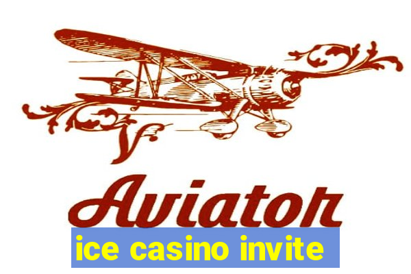 ice casino invite