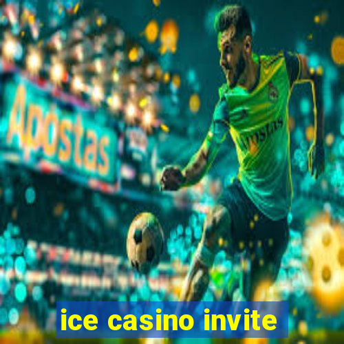 ice casino invite