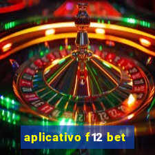 aplicativo f12 bet