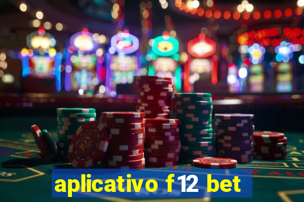 aplicativo f12 bet