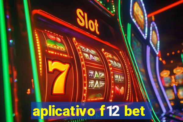 aplicativo f12 bet