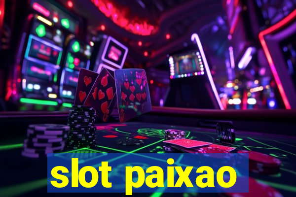 slot paixao