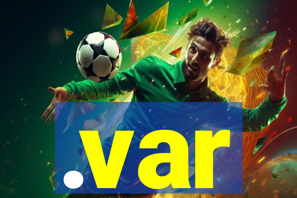 .var