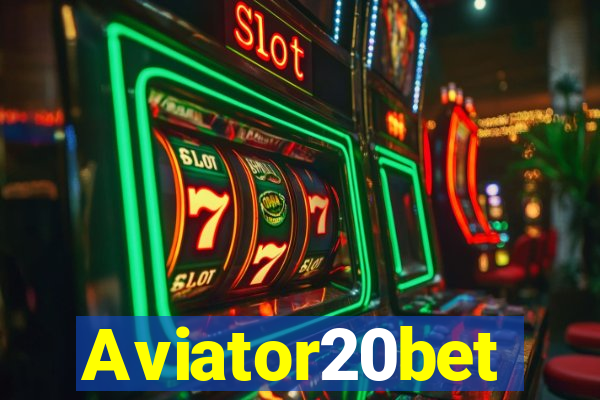 Aviator20bet