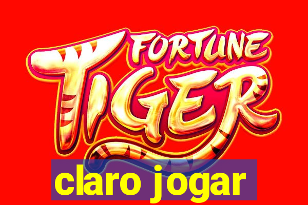 claro jogar