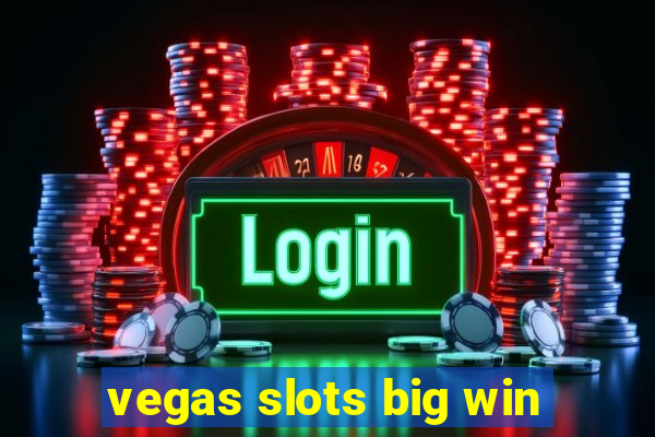 vegas slots big win