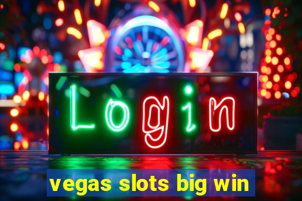 vegas slots big win