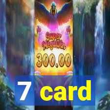 7 card