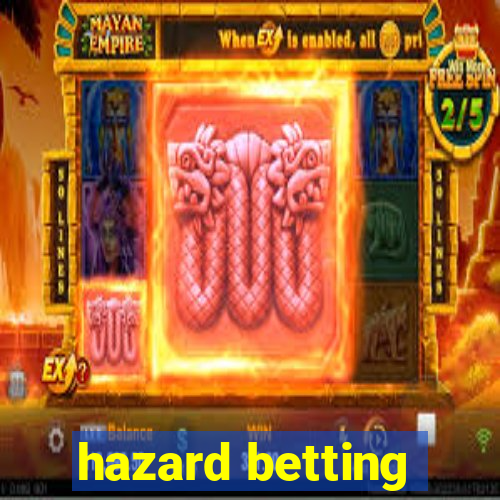 hazard betting