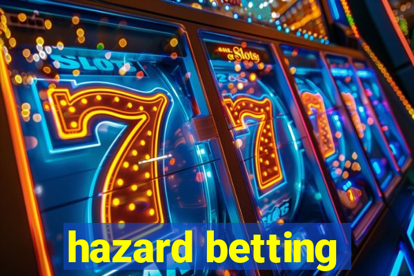 hazard betting