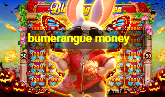 bumerangue money