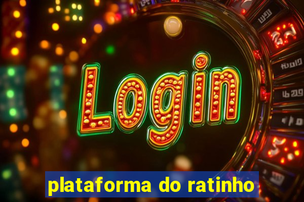 plataforma do ratinho