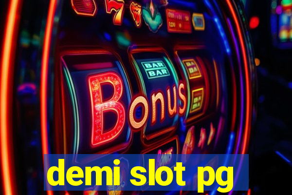 demi slot pg