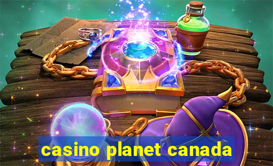 casino planet canada