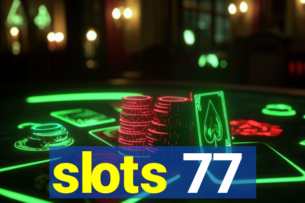 slots 77