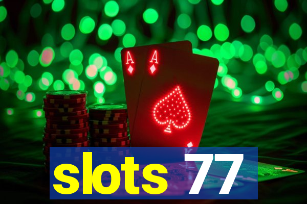 slots 77