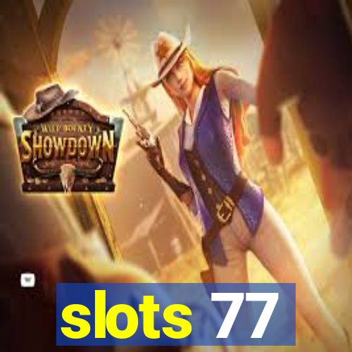 slots 77