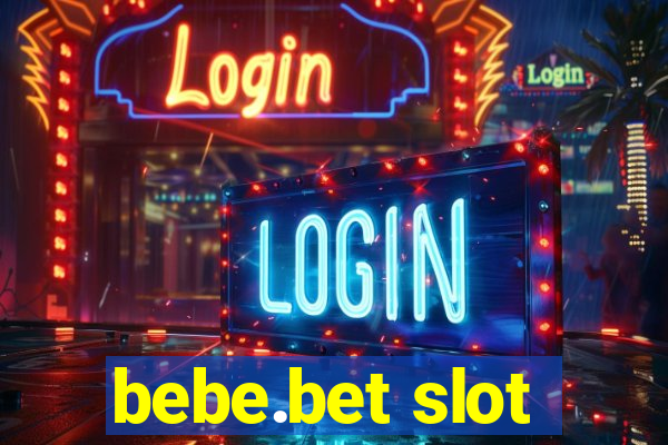 bebe.bet slot