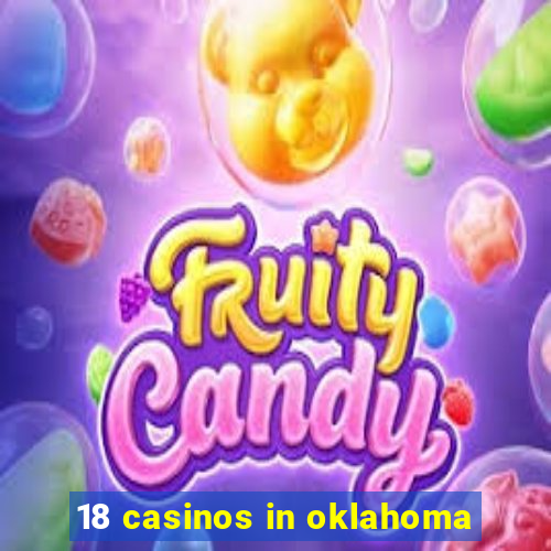 18 casinos in oklahoma