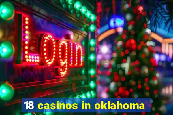 18 casinos in oklahoma