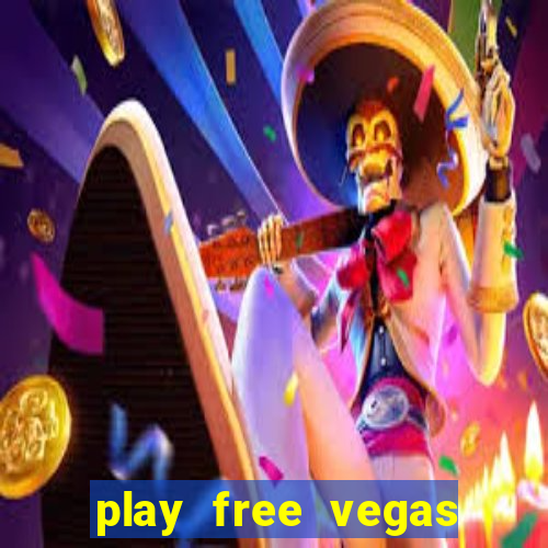 play free vegas slots games